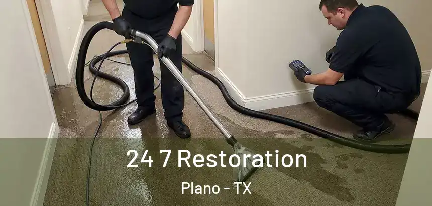  24 7 Restoration Plano - TX