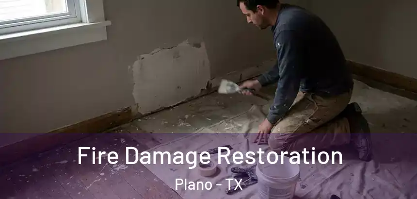  Fire Damage Restoration Plano - TX